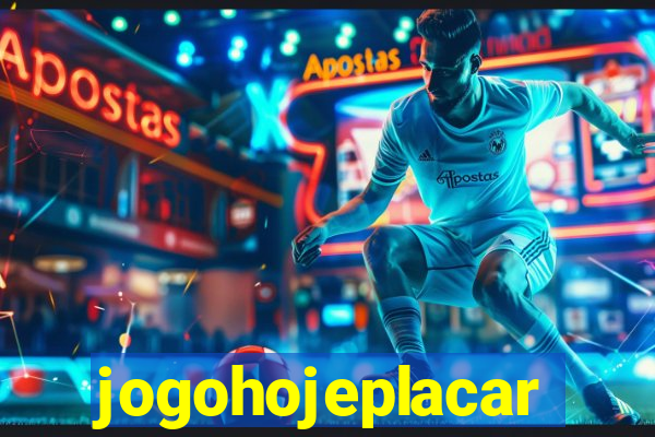 jogohojeplacar