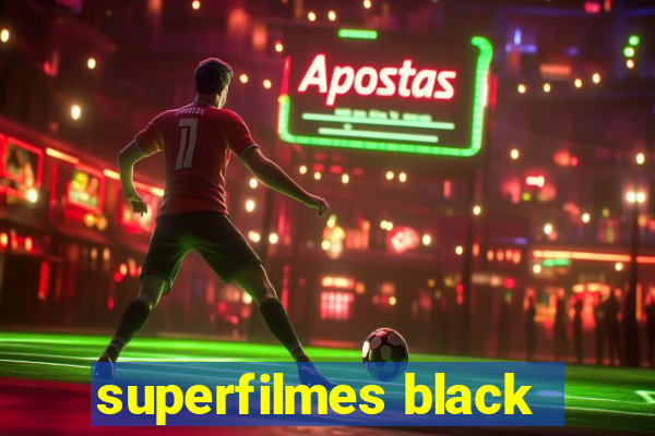 superfilmes black