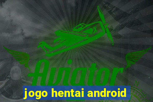 jogo hentai android