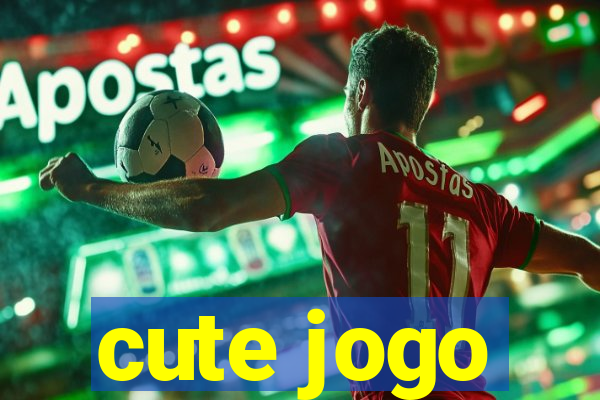 cute jogo