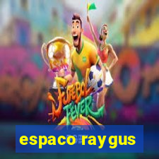 espaco raygus