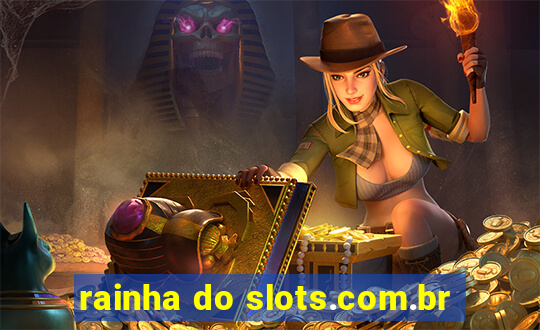 rainha do slots.com.br