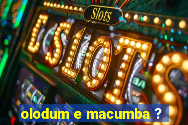 olodum e macumba ?