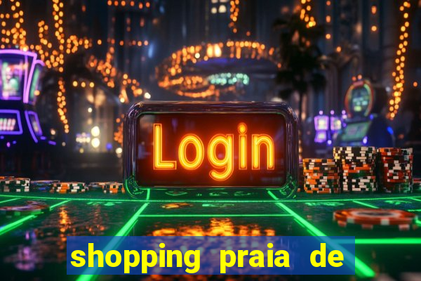 shopping praia de belas cinema