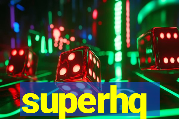 superhq