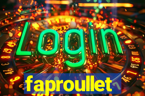 faproullet