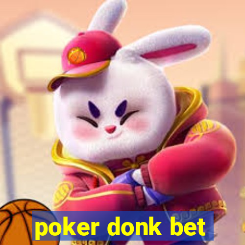 poker donk bet