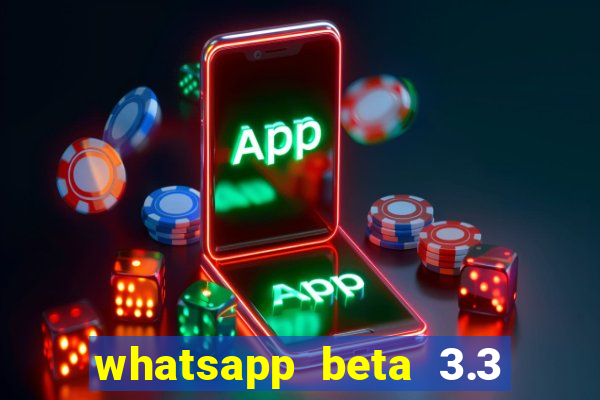 whatsapp beta 3.3 10 instalar