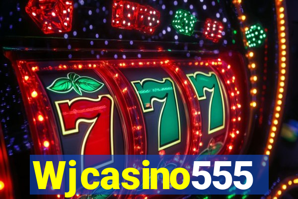 Wjcasino555