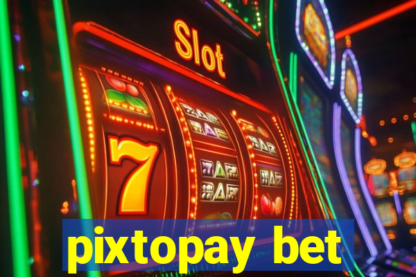 pixtopay bet