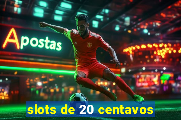 slots de 20 centavos