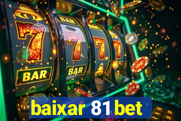 baixar 81 bet