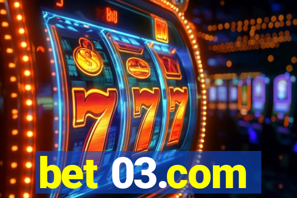 bet 03.com