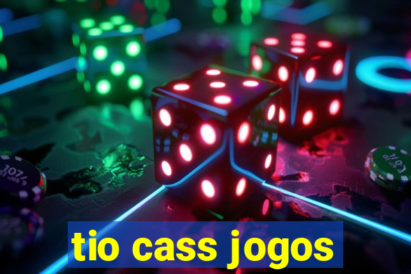 tio cass jogos