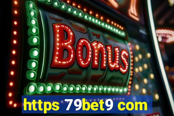 https 79bet9 com