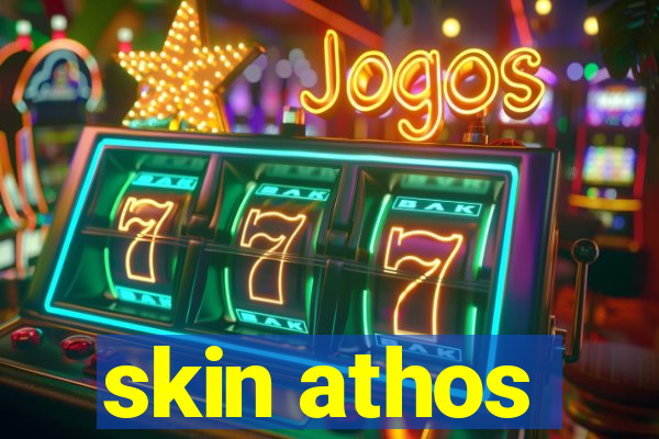 skin athos