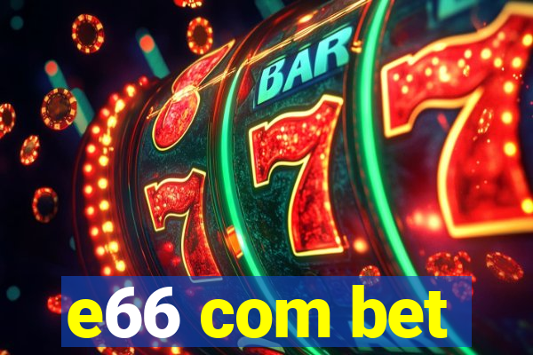 e66 com bet