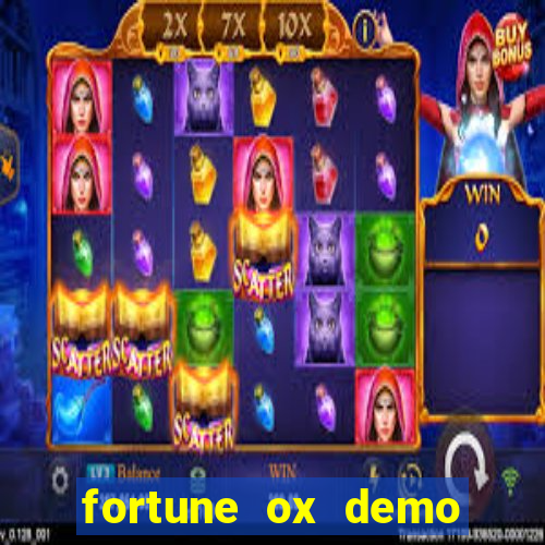 fortune ox demo dinheiro infinito