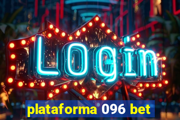 plataforma 096 bet