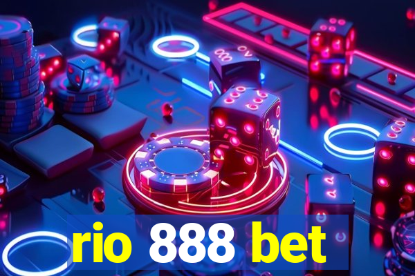 rio 888 bet