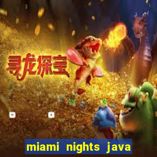 miami nights java pt-br 320x240