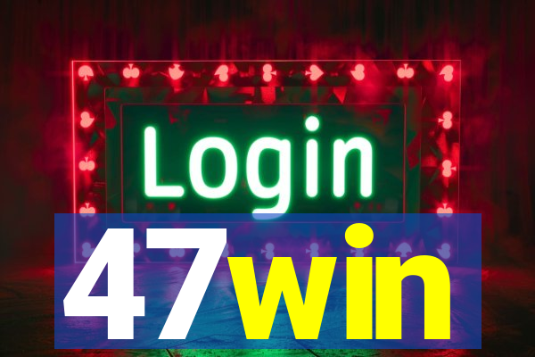 47win