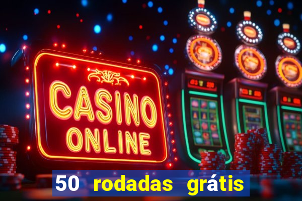 50 rodadas grátis no cadastro