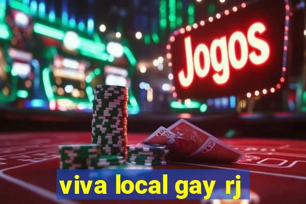 viva local gay rj