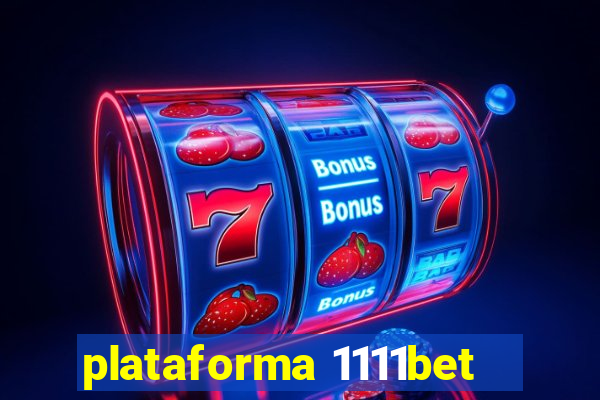 plataforma 1111bet