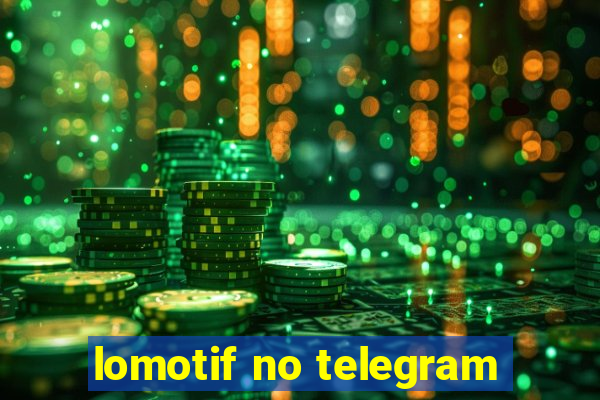 lomotif no telegram