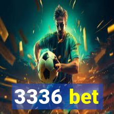 3336 bet