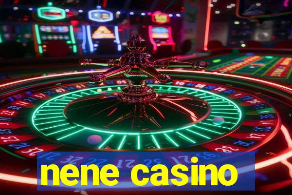 nene casino