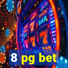 8 pg bet