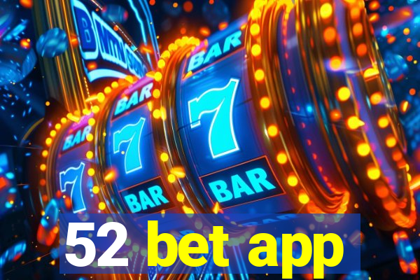 52 bet app