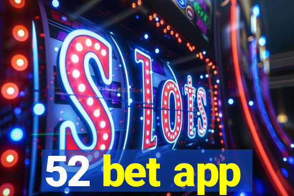 52 bet app