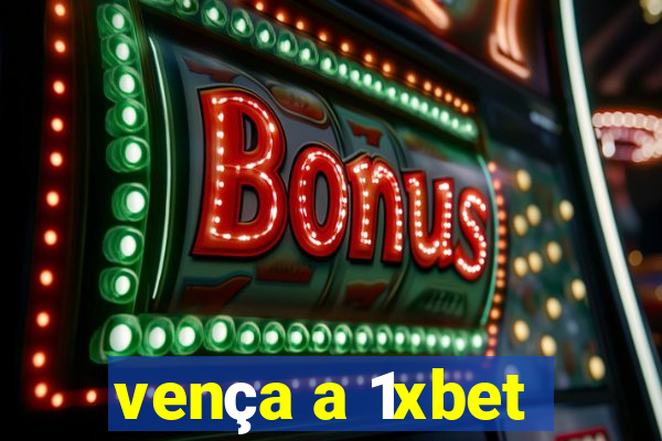 vença a 1xbet