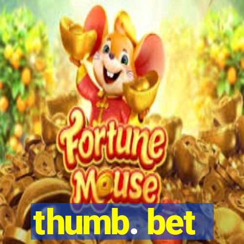 thumb. bet