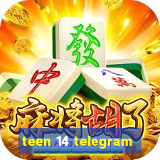 teen 14 telegram