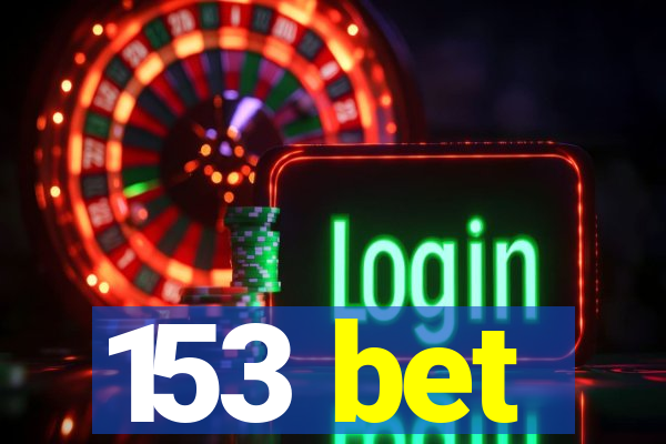 153 bet