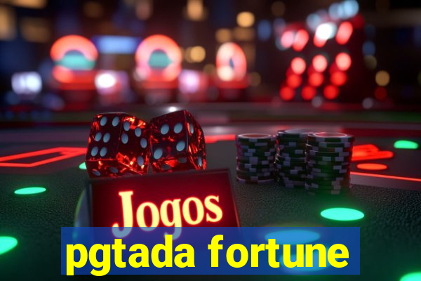 pgtada fortune