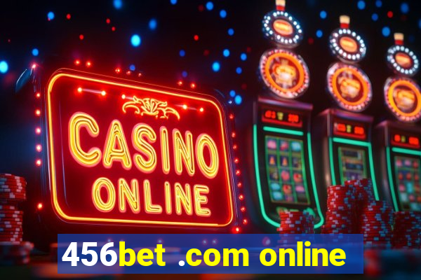 456bet .com online