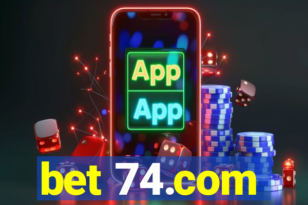 bet 74.com