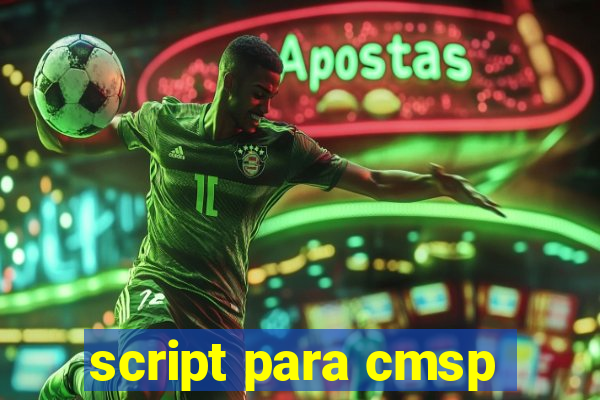 script para cmsp