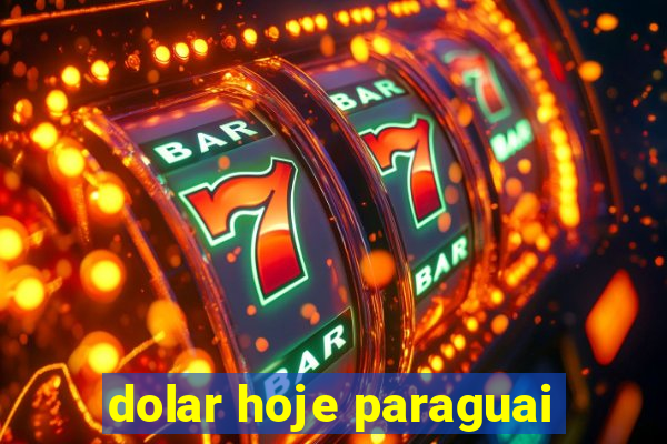 dolar hoje paraguai