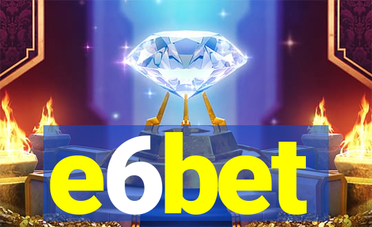 e6bet