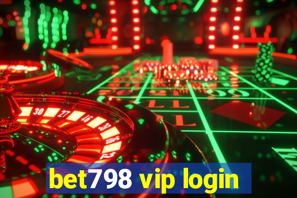 bet798 vip login