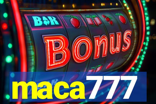 maca777