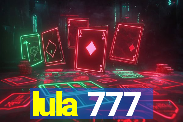 lula 777