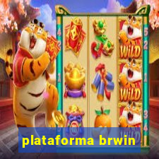 plataforma brwin