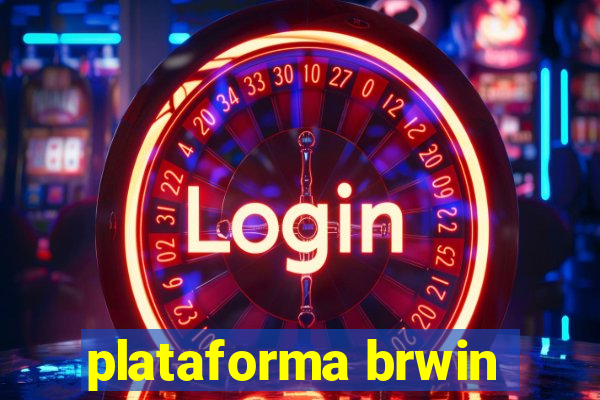 plataforma brwin